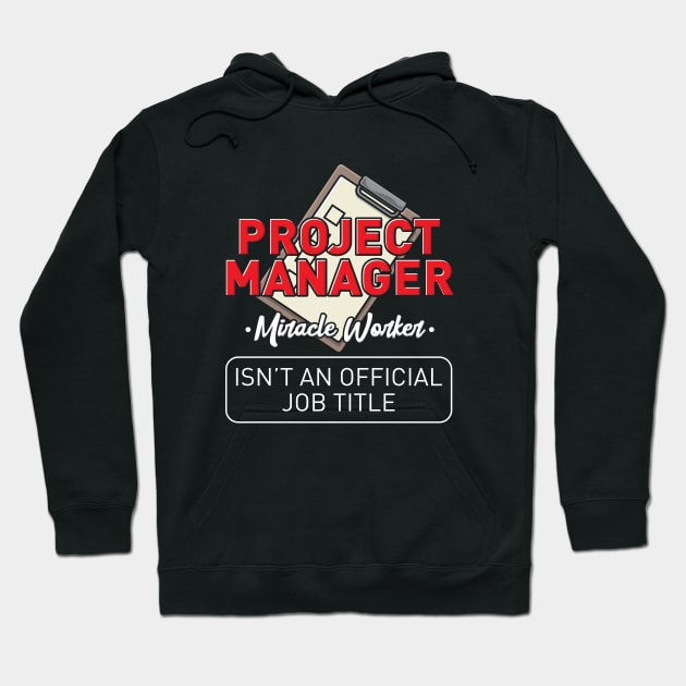 Project Manager Management Hoodie by OculusSpiritualis